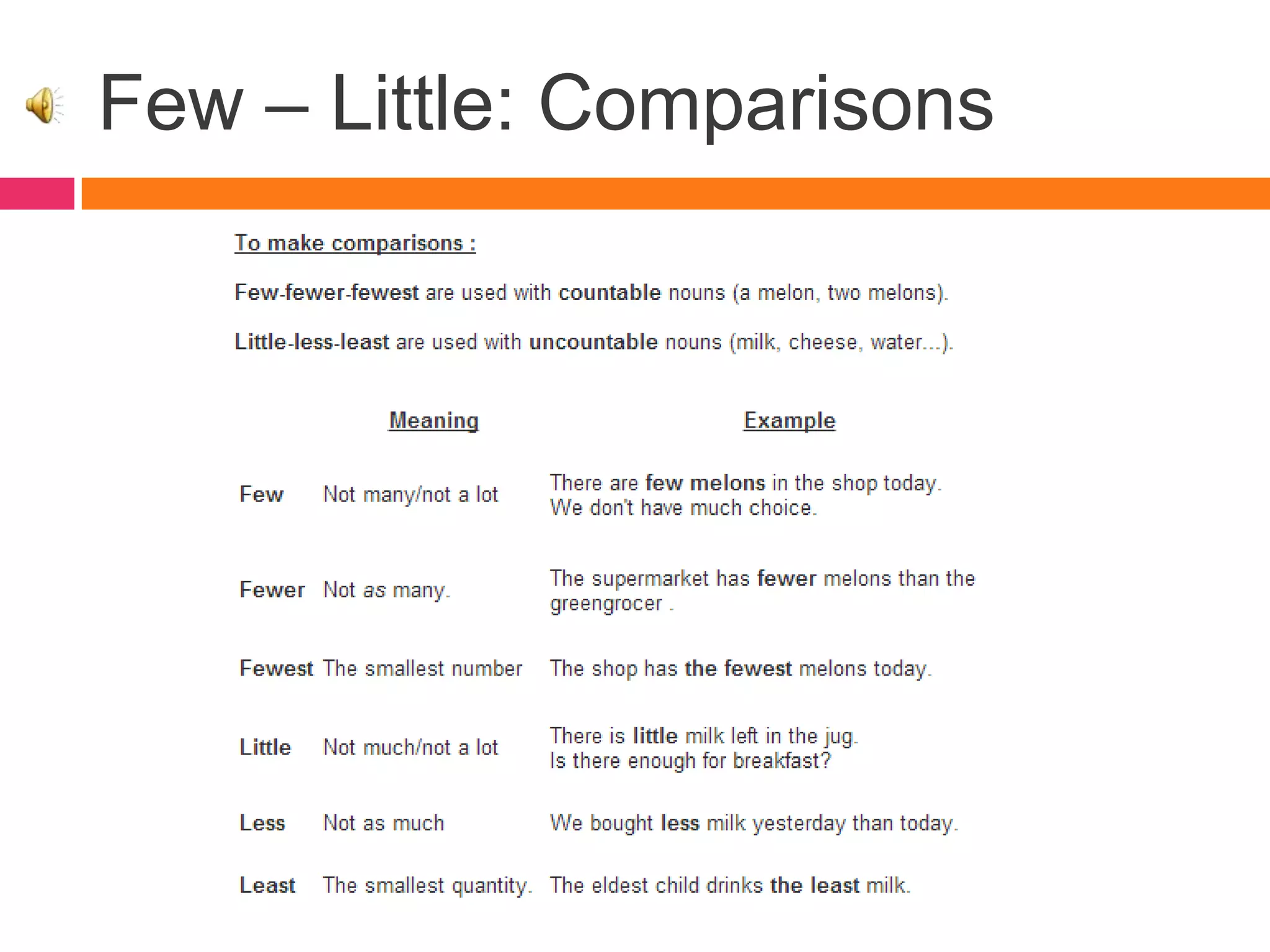 Few – Little: Comparisons
 