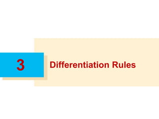 3 Differentiation Rules
 