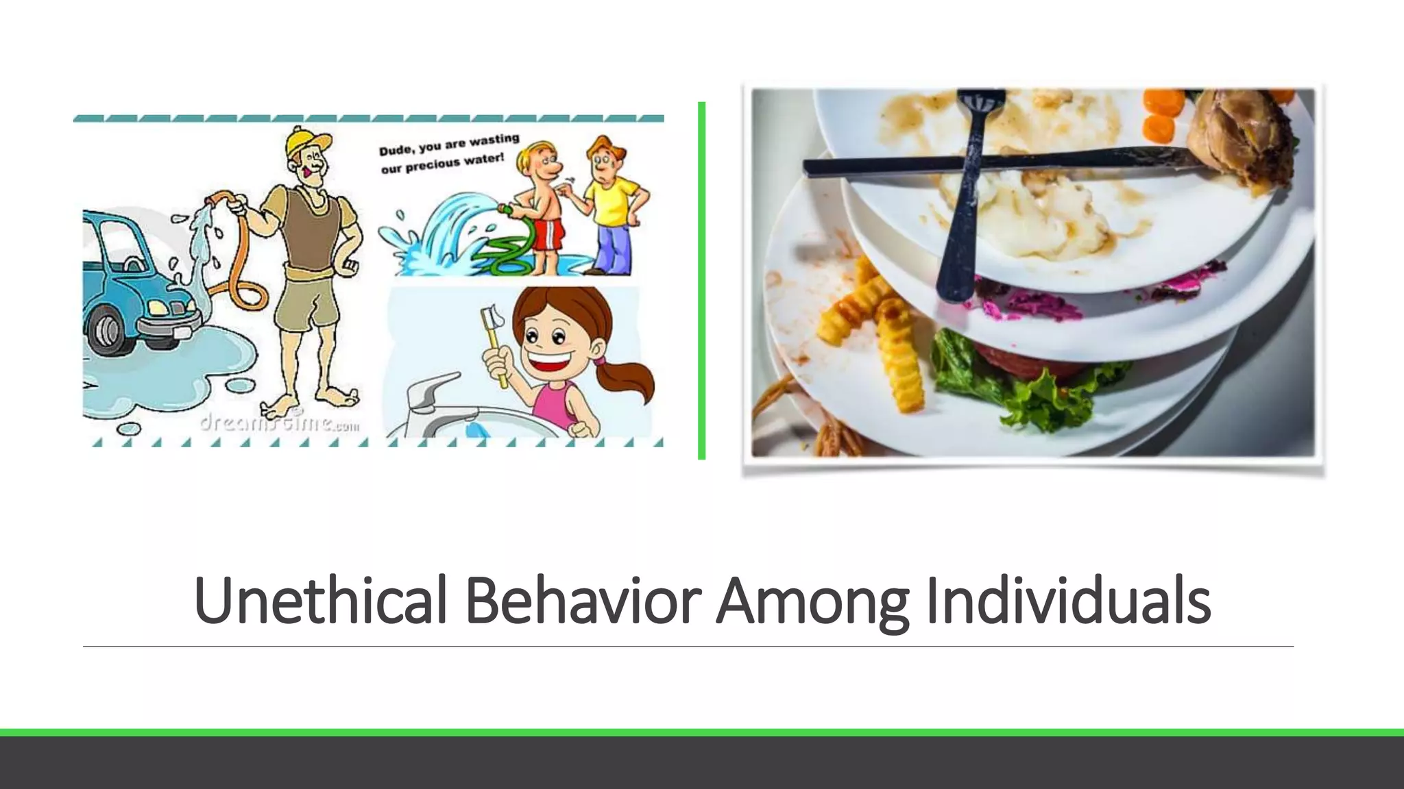 Unethical Behavior Among Individuals
 