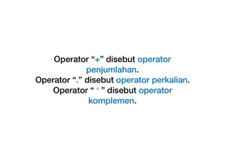 Week 6 - Aljabar Boolean (Hukum Logika)