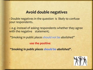 Avoid Double Negative Week6 7a- developing a questionnaire | PPSX