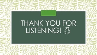 THANK YOU FOR
LISTENING! 
 