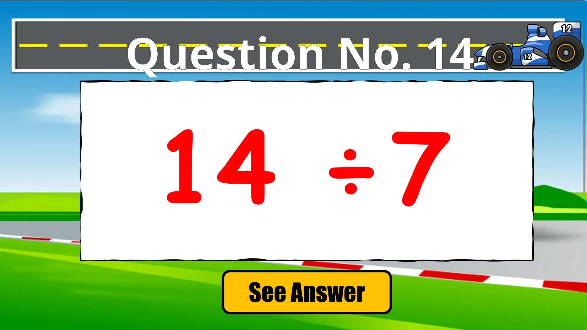 See Answer
Question No. 14
14 ÷7
 