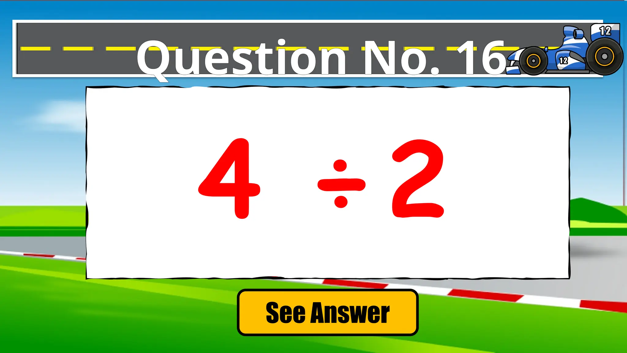 See Answer
Question No. 16
4 ÷2
 