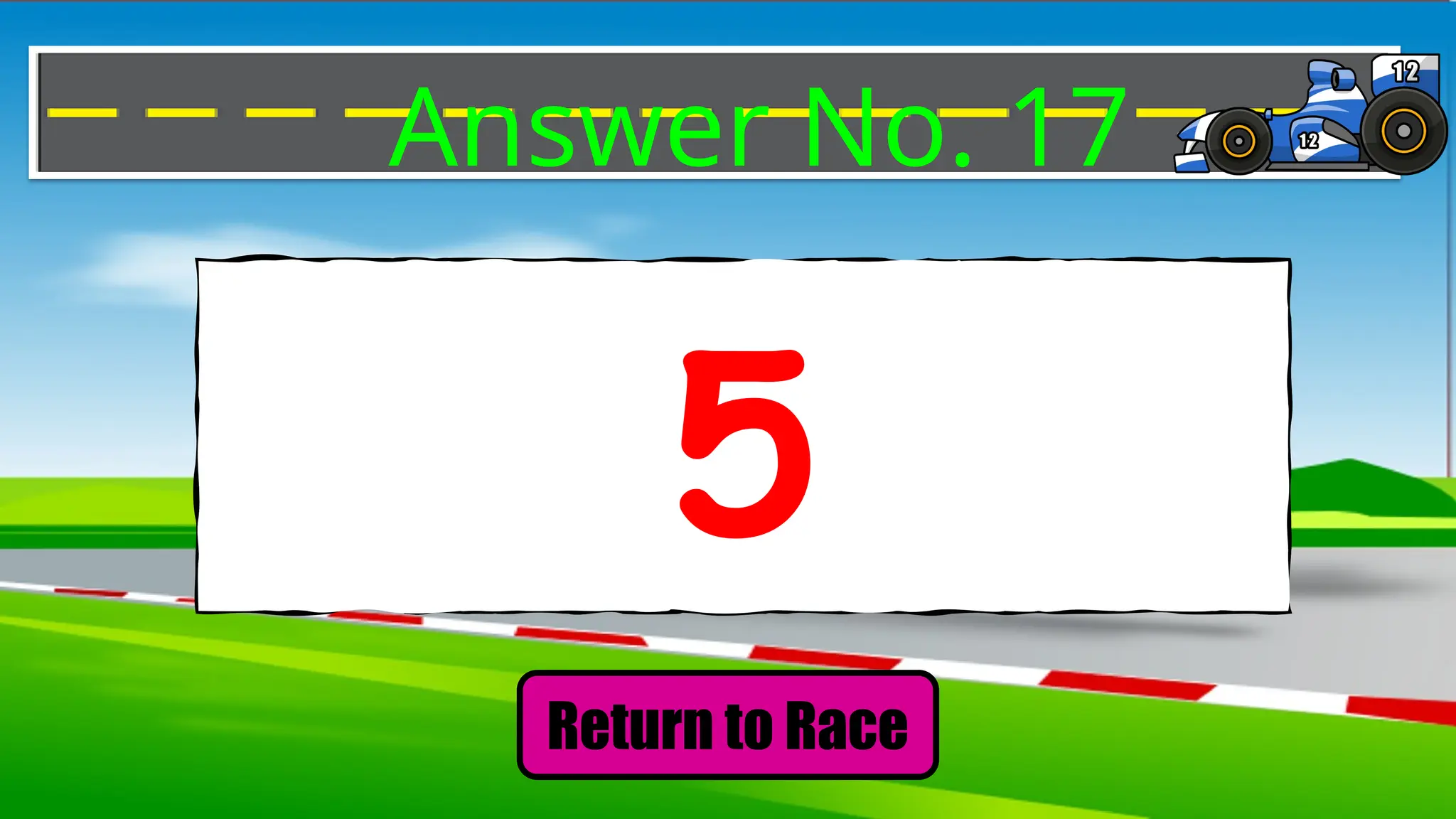 Return to Race
Answer No. 17
5
 