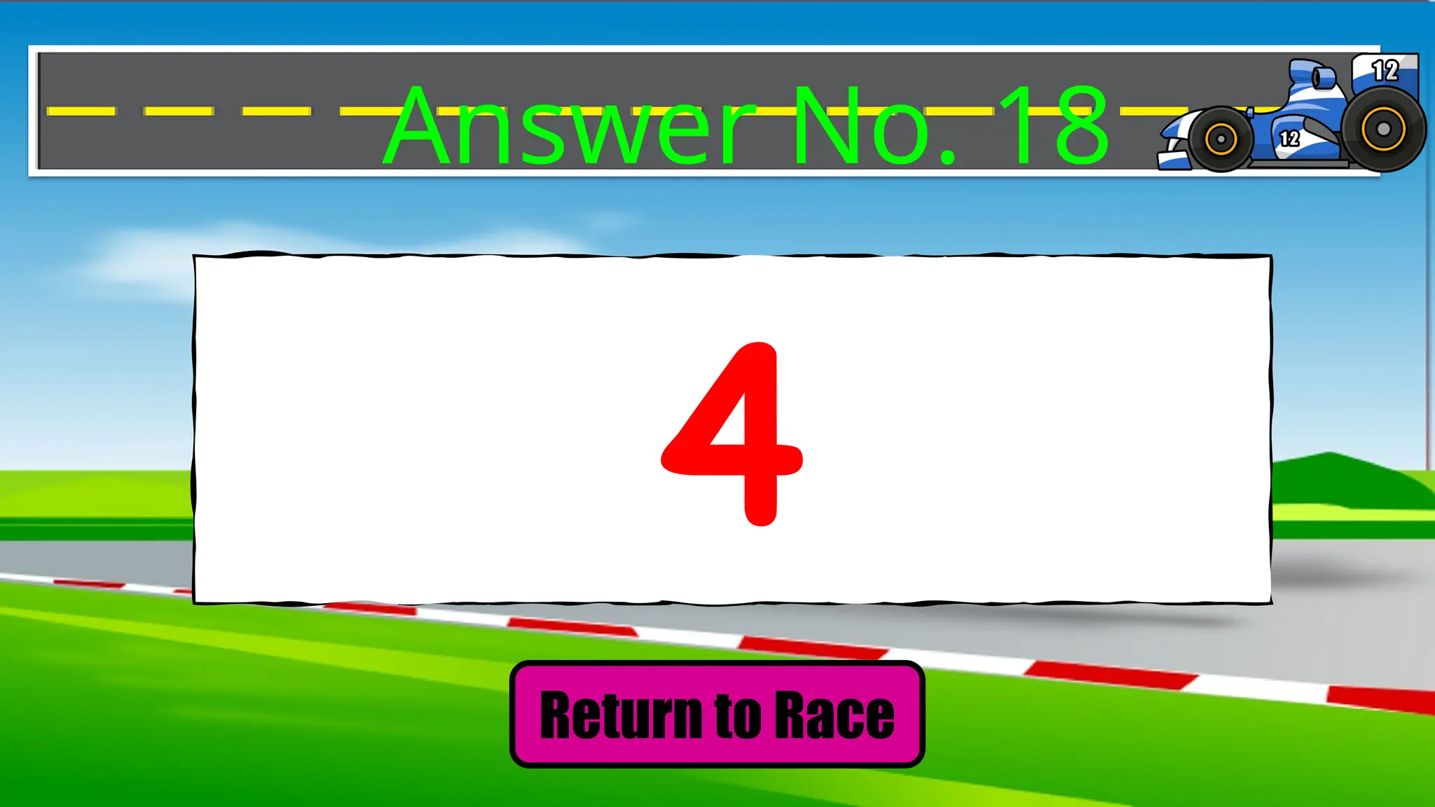 Return to Race
Answer No. 18
4
 