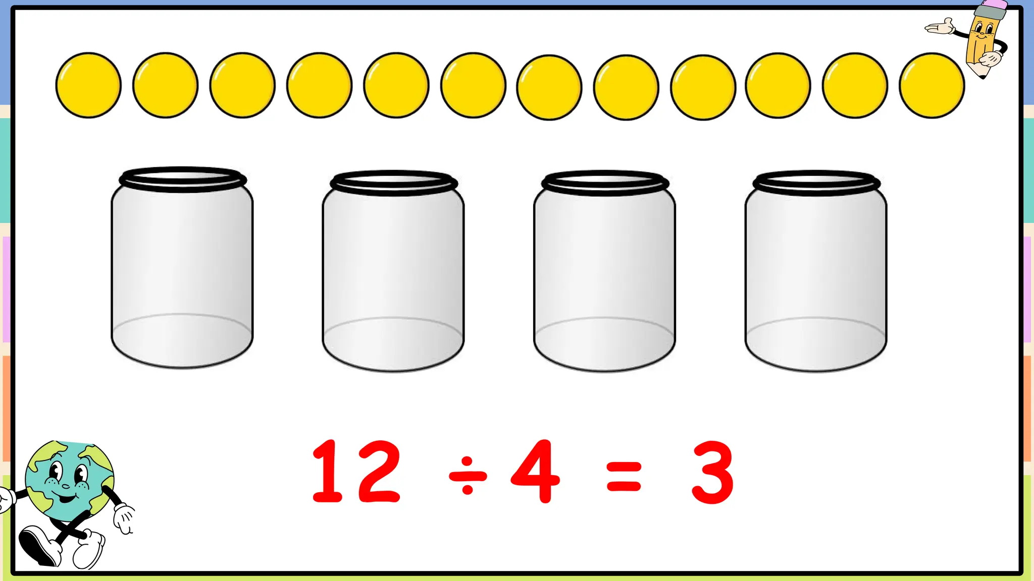 12 ÷ 4 = 3
 