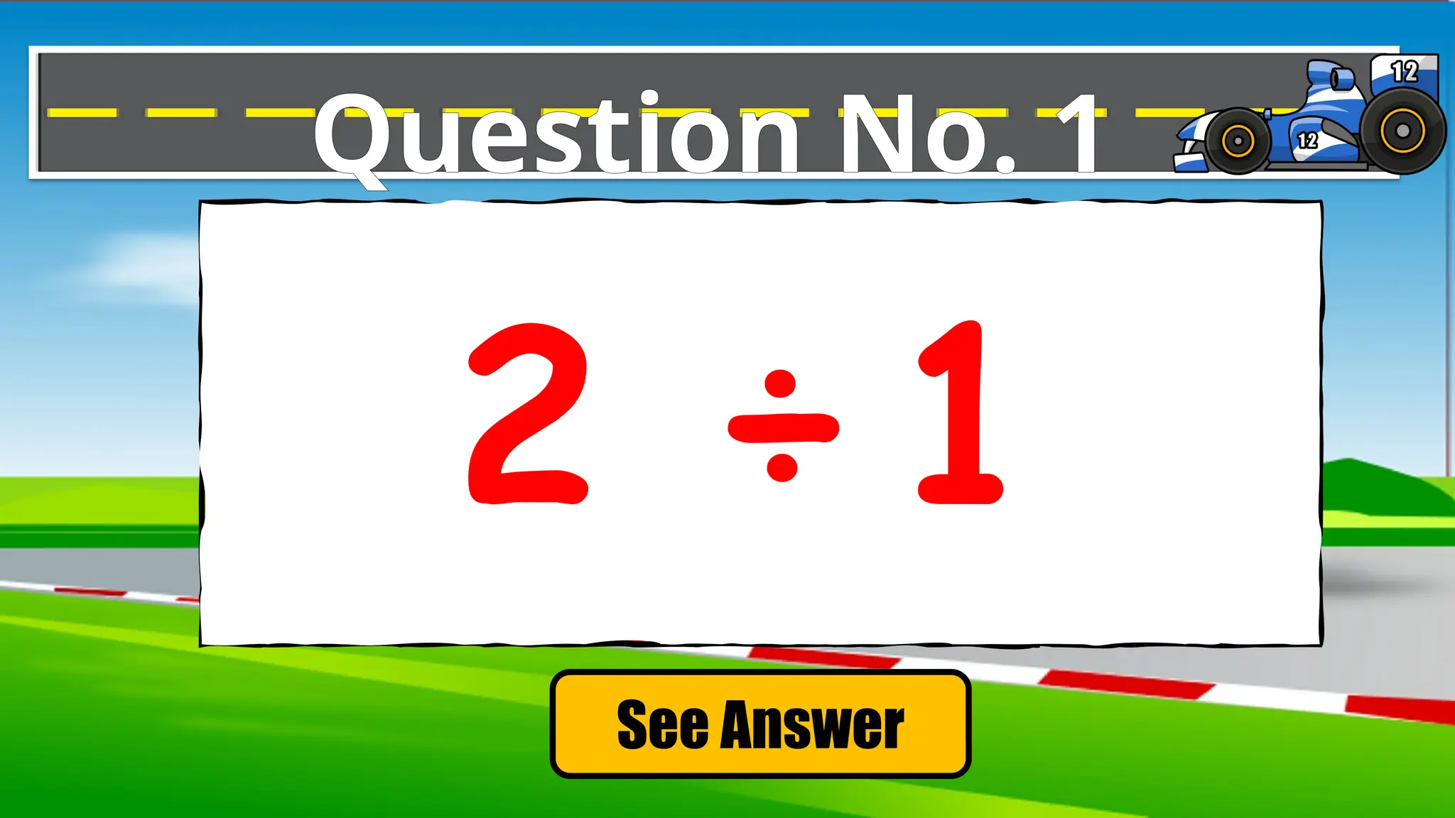 Question No. 1
See Answer
2 ÷1
 