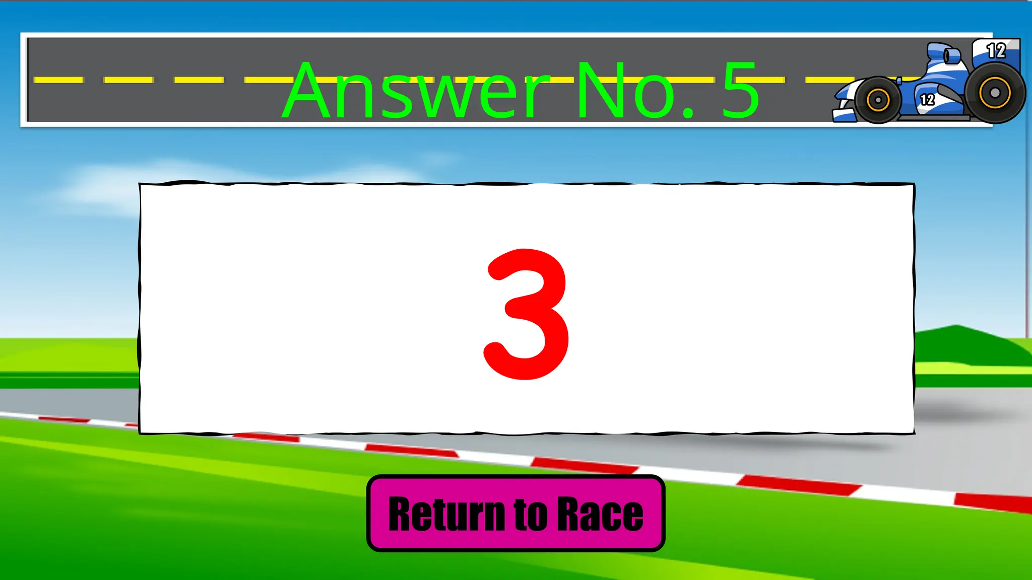 Return to Race
Answer No. 5
3
 