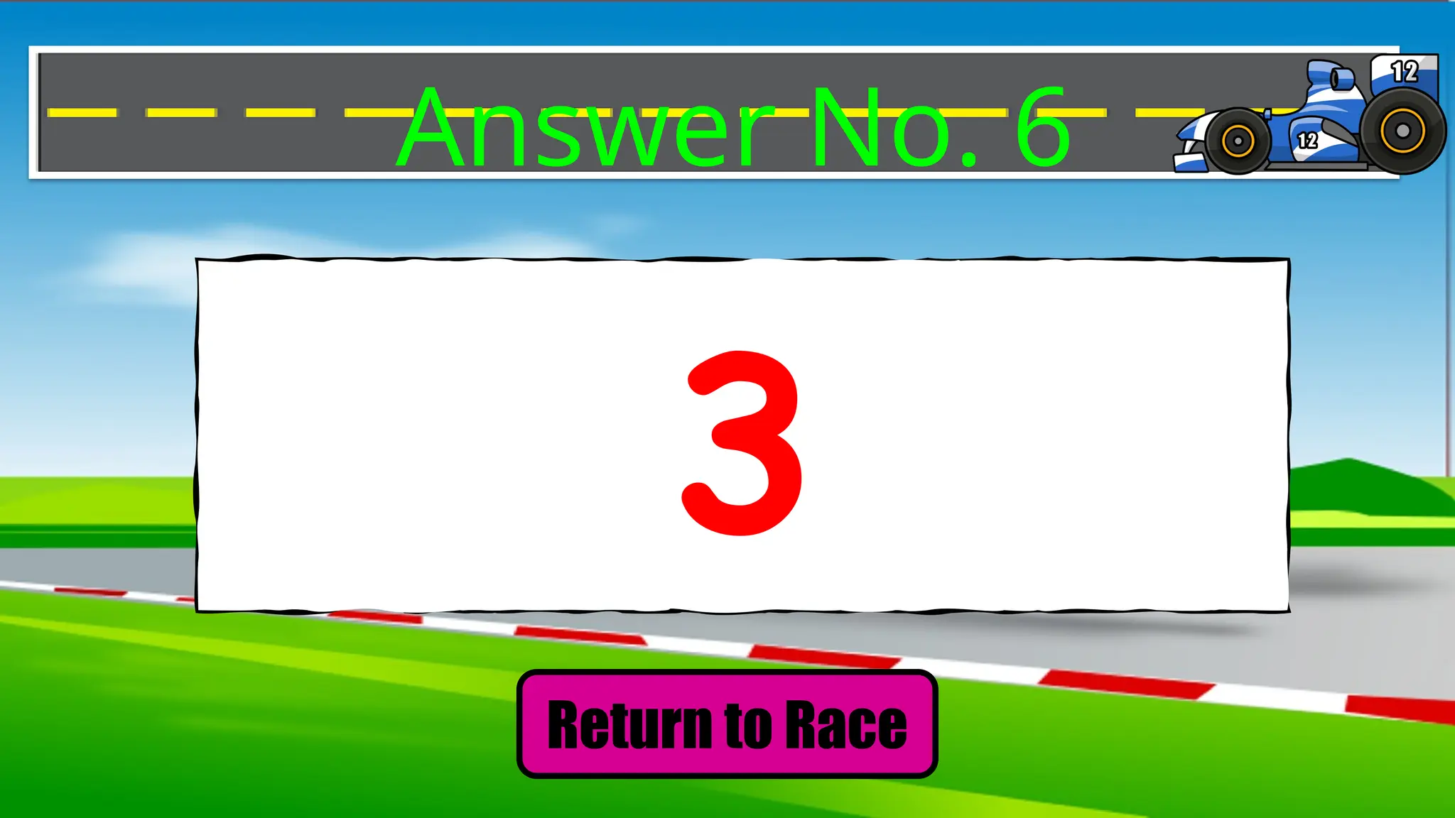 Return to Race
Answer No. 6
3
 