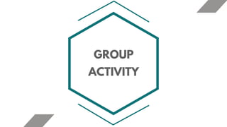 GROUP
ACTIVITY
 