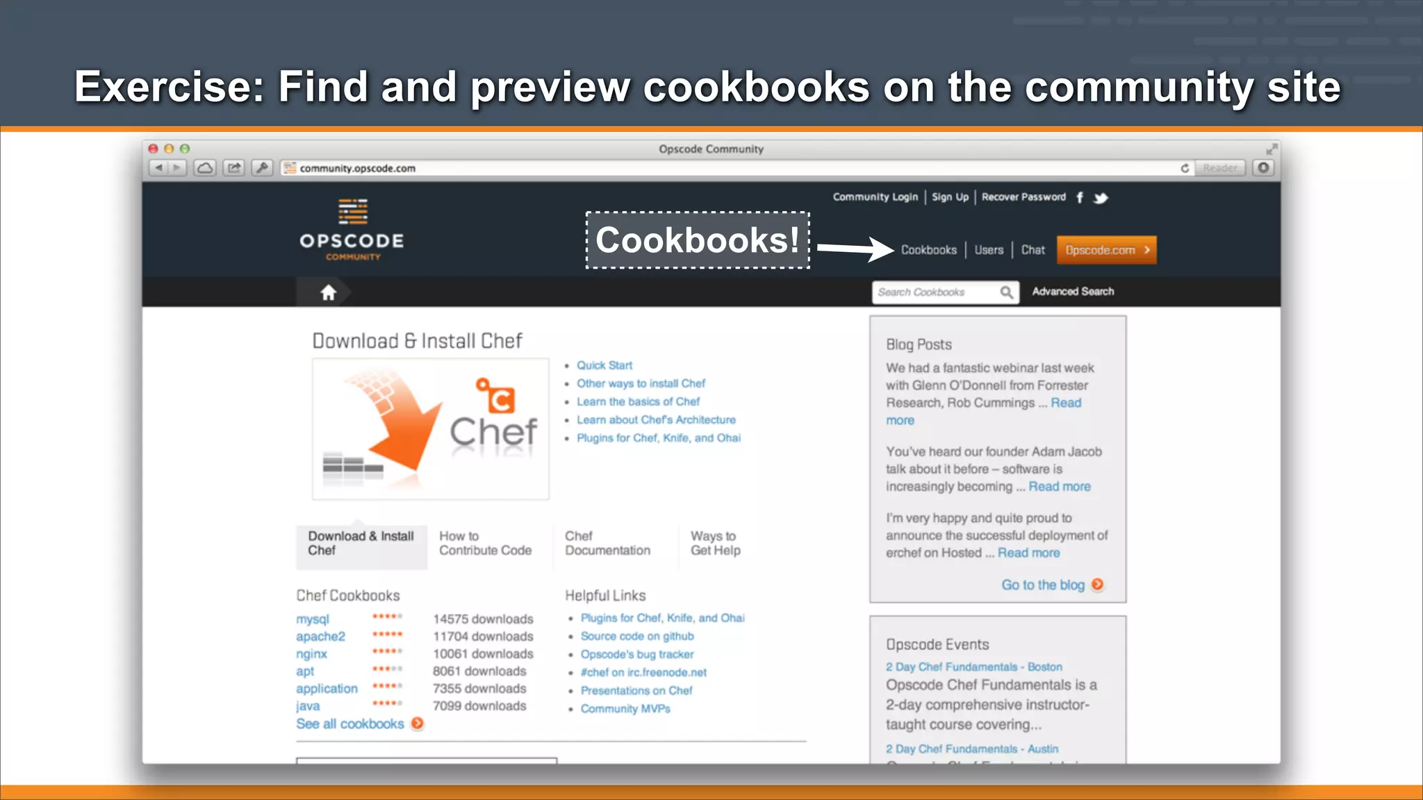 Exercise: Find and preview cookbooks on the community site

Cookbooks!

 