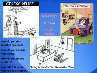 Let’s Play:
But Out
Sticky
Fingers
 