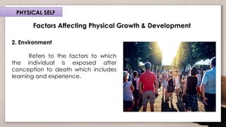 Self Development Factors week 6 - Understanding the Self1123.pptx