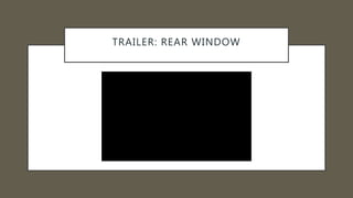 TRAILER: REAR WINDOW
 