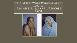 FROM THE INTRA-VENUS SERIES,
1992-93
2 PANELS: 71 1/2 X 47 1/2 INCHES
EACH
 
