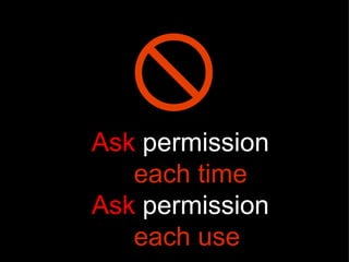 Ask  permission   each time Ask  permission   each use 