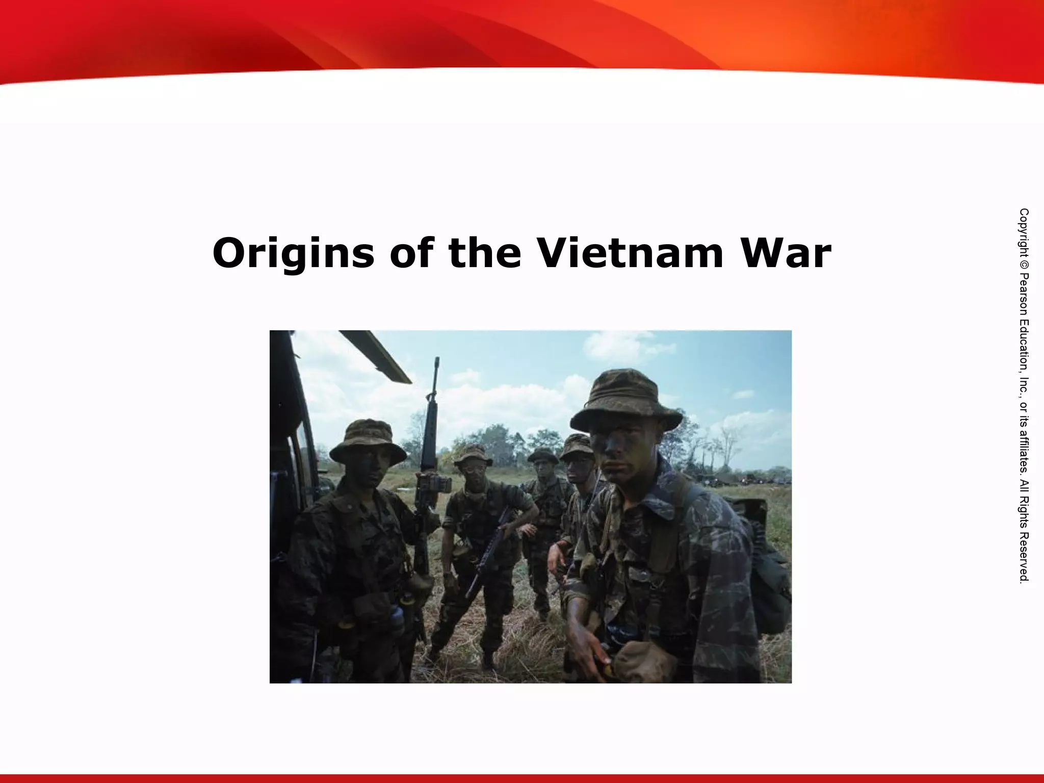 TEKS 8C: Calculate percent composition and empirical and molecular formulas.
Origins of the Vietnam War
 