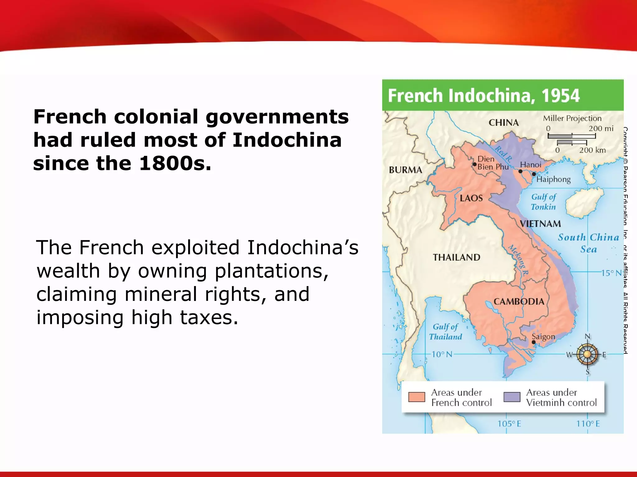 TEKS 8C: Calculate percent composition and empirical and molecular formulas.
French colonial governments
had ruled most of Indochina
since the 1800s.
The French exploited Indochina’s
wealth by owning plantations,
claiming mineral rights, and
imposing high taxes.
 
