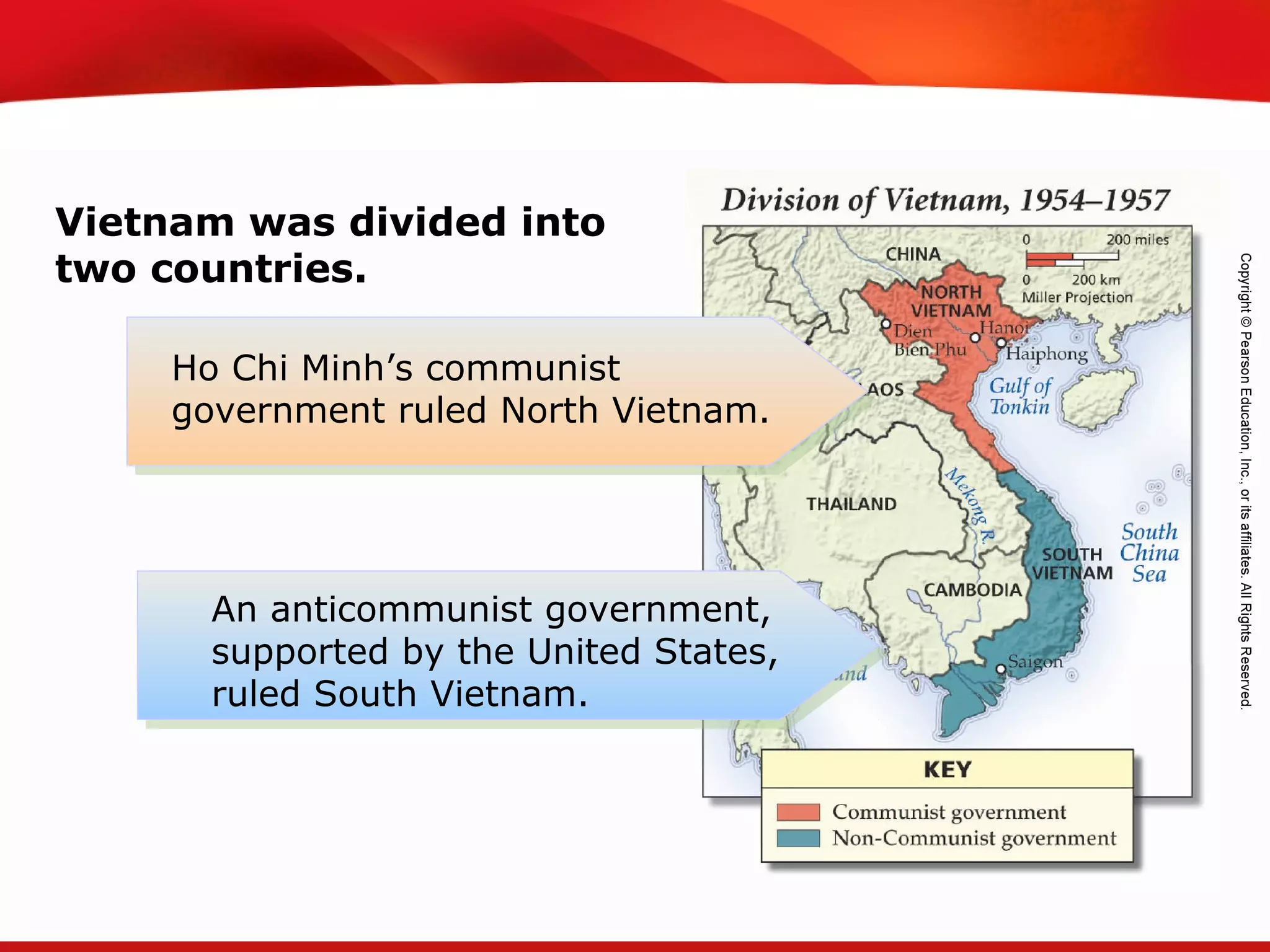 TEKS 8C: Calculate percent composition and empirical and molecular formulas.
Vietnam was divided into
two countries.
Ho Chi Minh’s communist
government ruled North Vietnam.
An anticommunist government,
supported by the United States,
ruled South Vietnam.
 