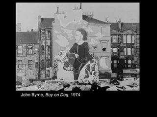 John Byrne, Boy on Dog, 1974
 