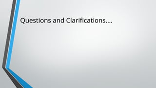 Questions and Clarifications….
 