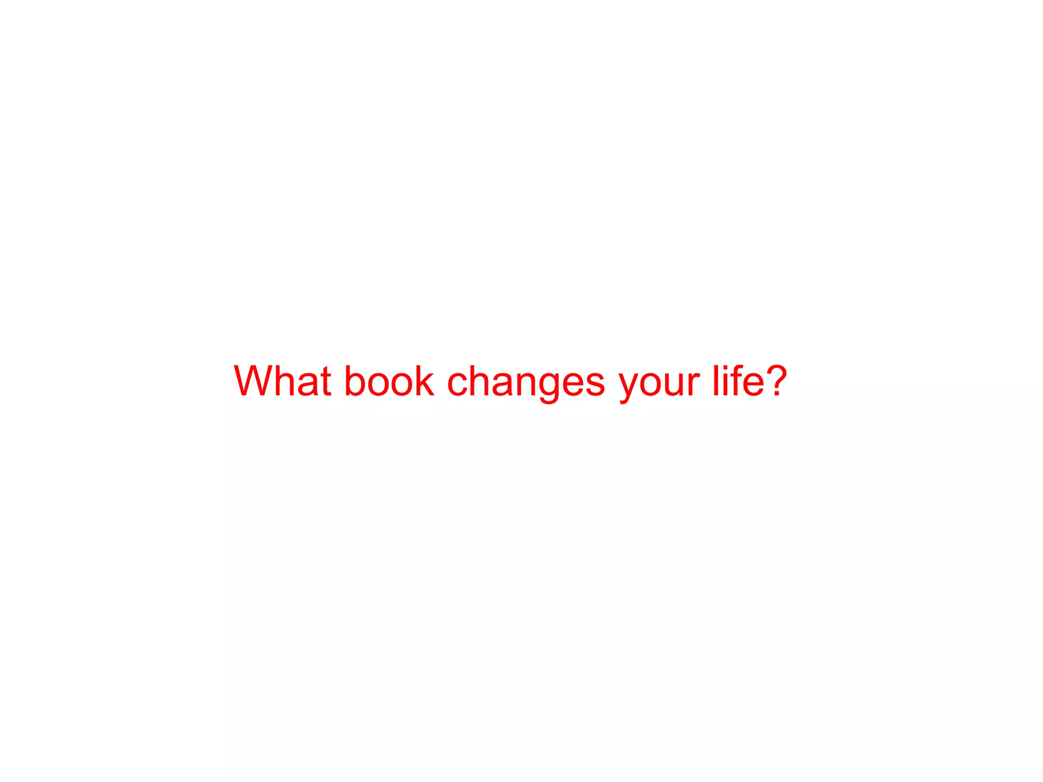 What book changes your life? 