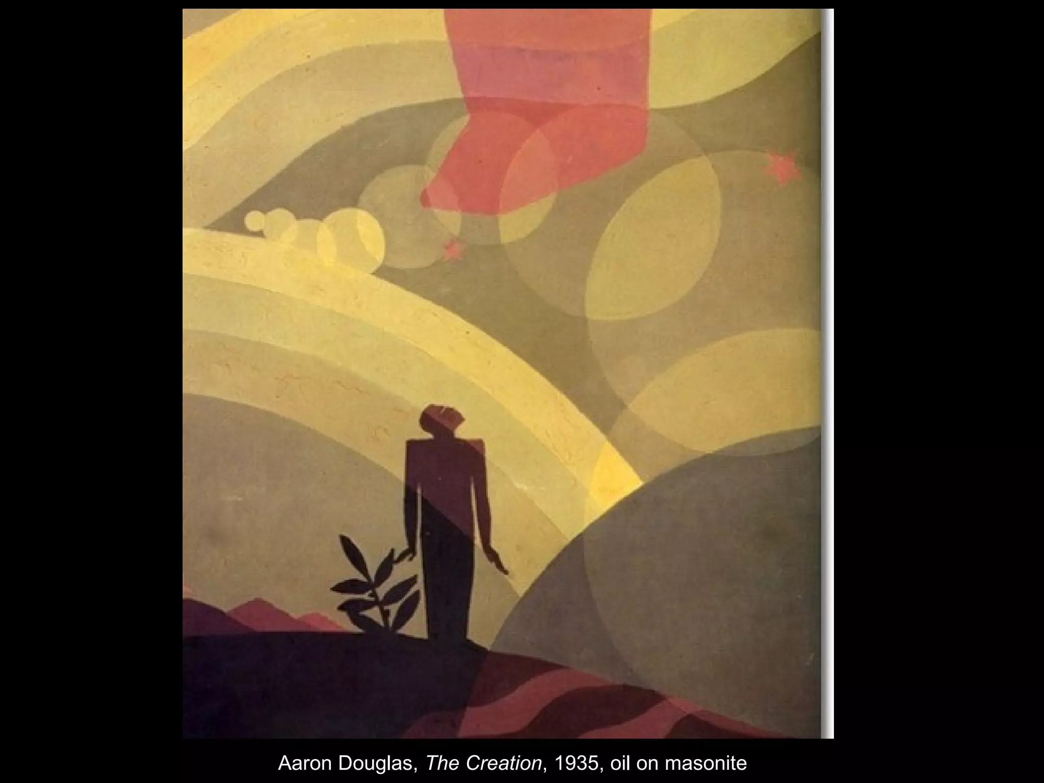 Aaron Douglas, The Creation, 1935, oil on masonite
 
