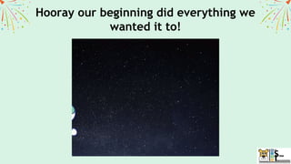 Hooray our beginning did everything we
wanted it to!
 