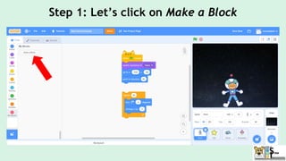 Step 1: Let’s click on Make a Block
 