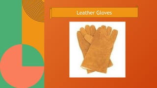 Leather Gloves
 