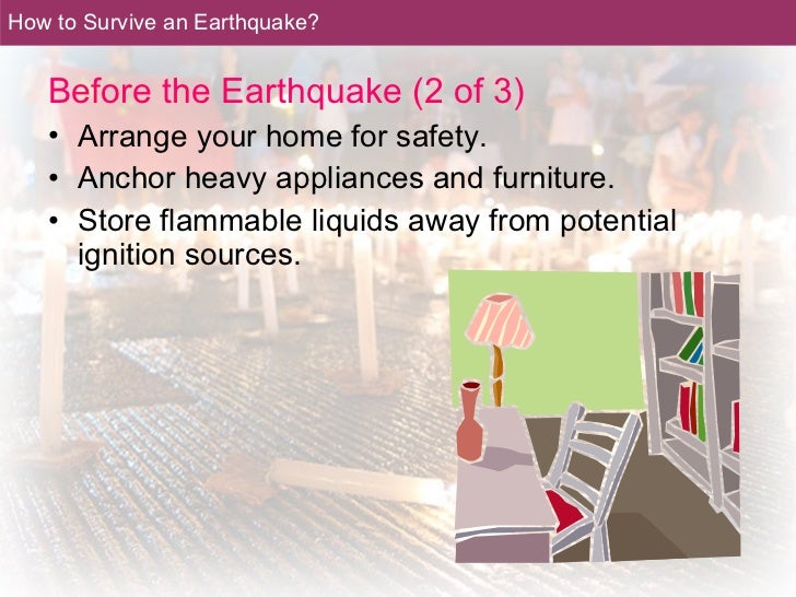 How to Survive an Earthquake?
