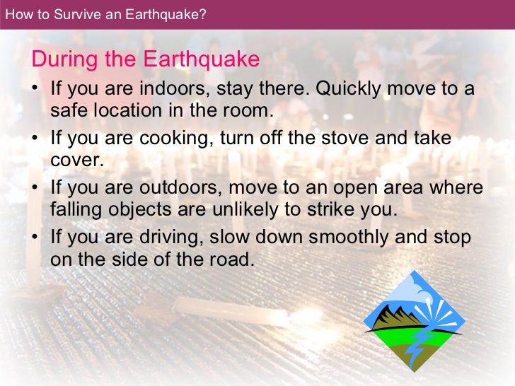 How to Survive an Earthquake?