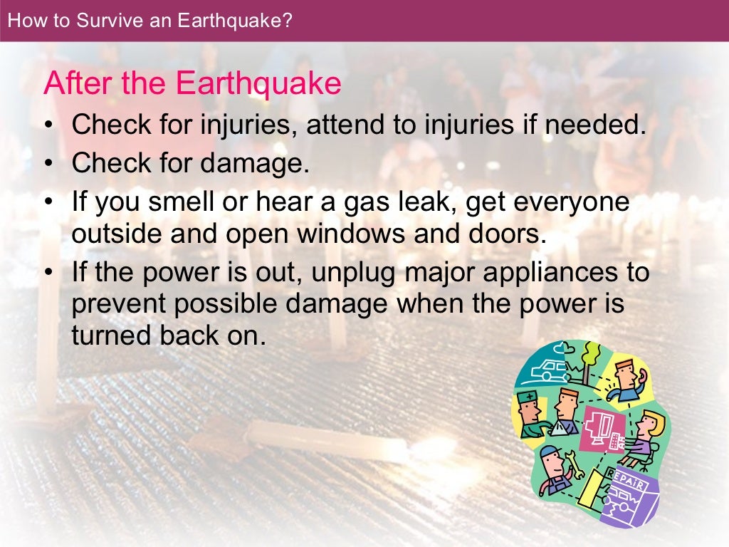 How to Survive an Earthquake?