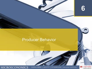 Producer Behavior
6
 