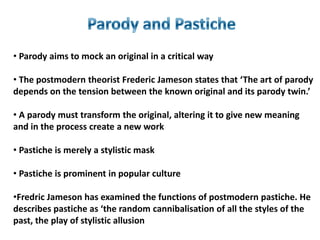 Parody and Pastiche Parody aims to mock an original in a critical way