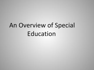 An Overview of Special Education     