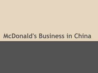 McDonald's Business in China
 
