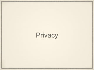 Privacy
 