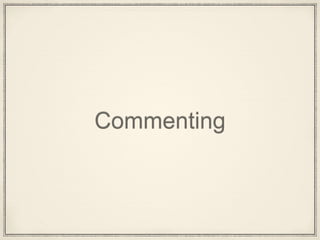 Commenting
 