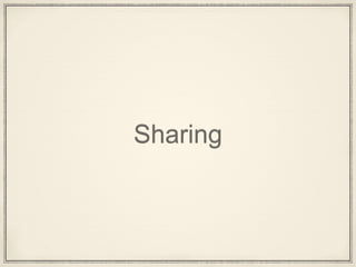 Sharing
 