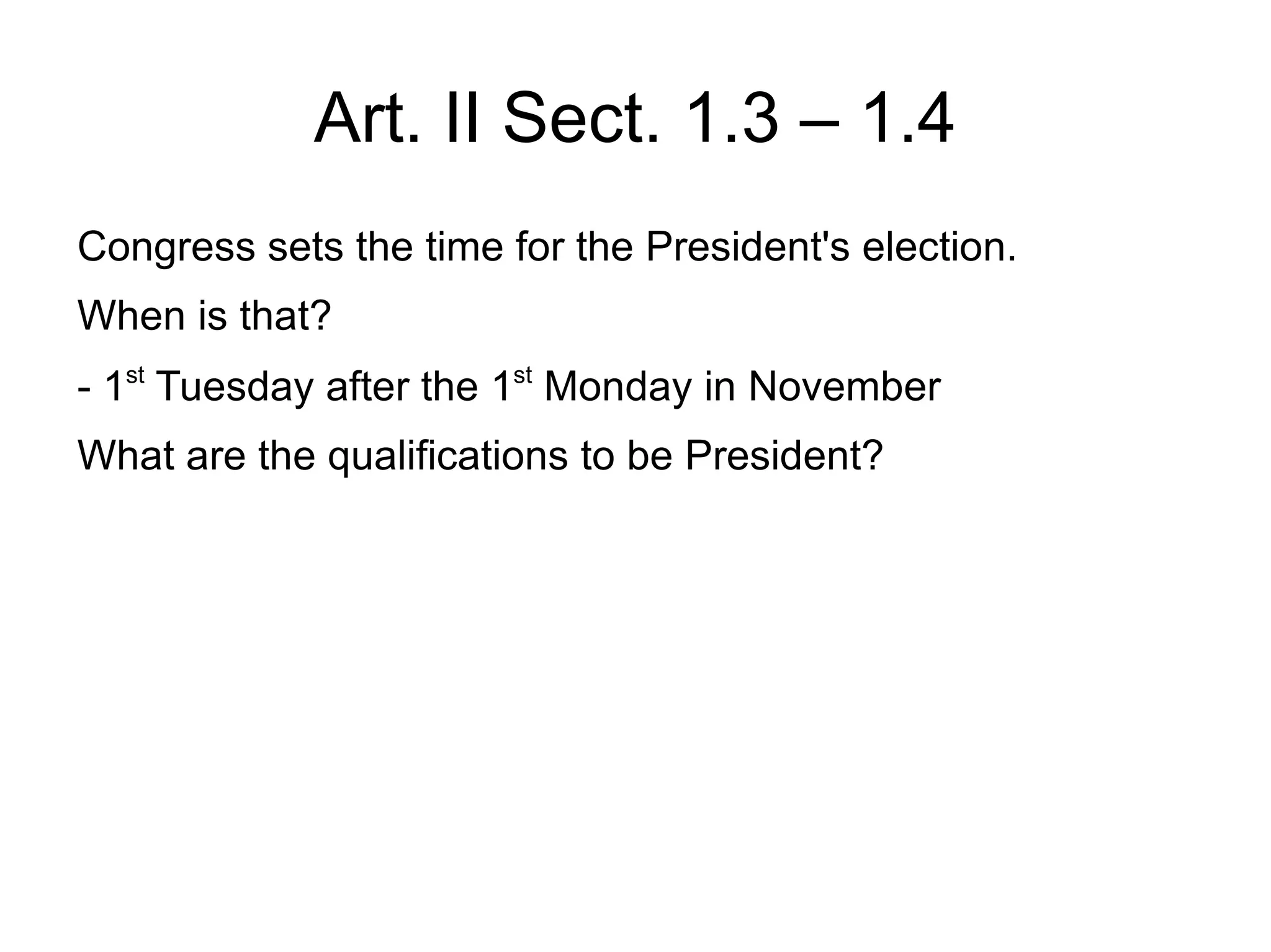 Electing the Prez & VP Early on there were problems: 