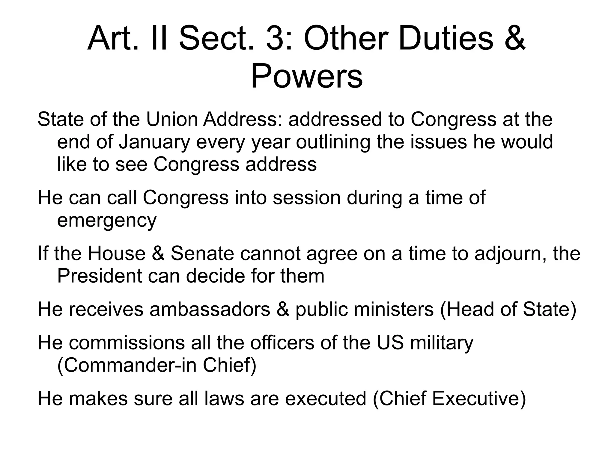 Art. II Sect. 1.3 – 1.4 Congress sets the time for the President's election. 