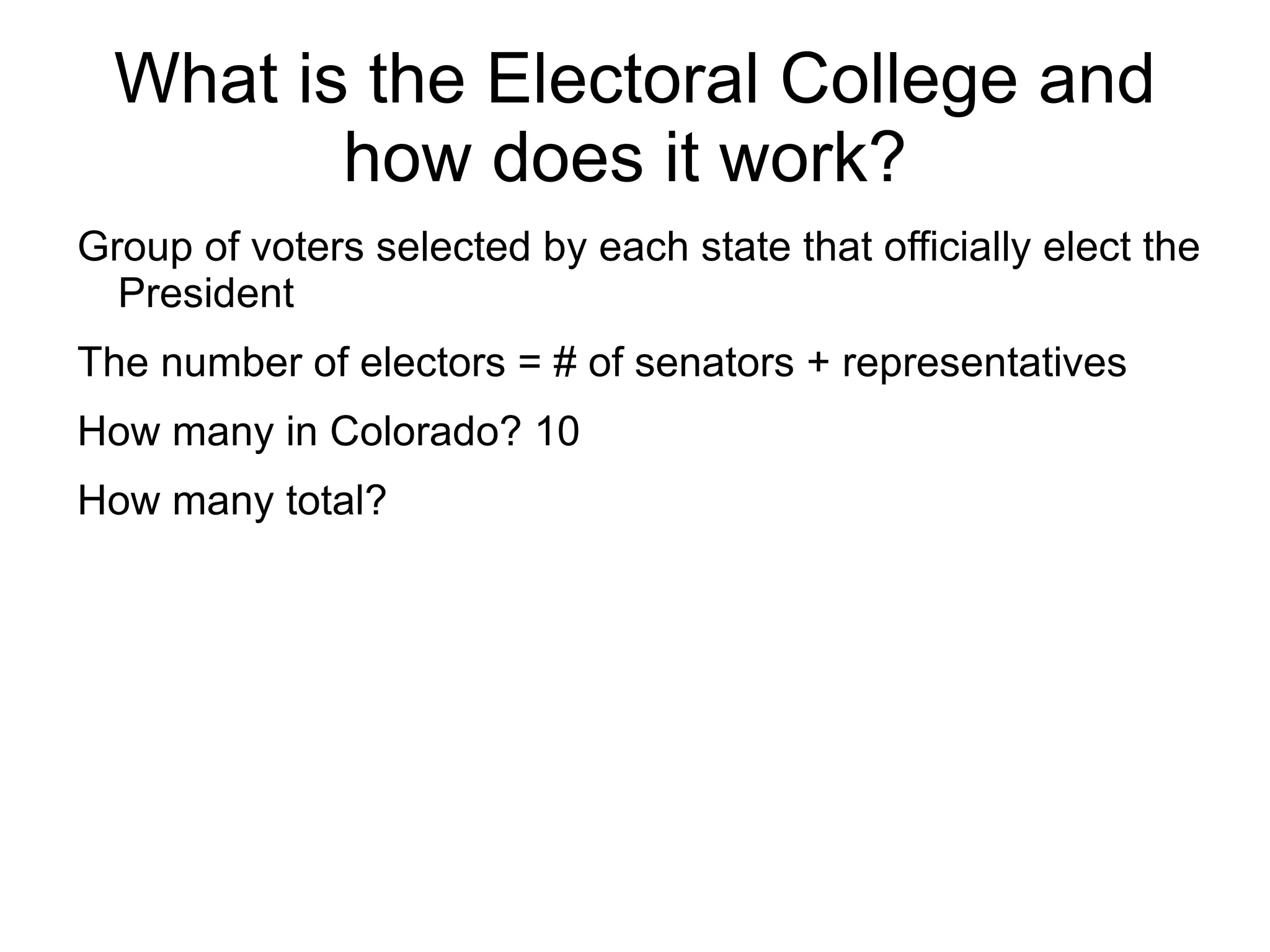 - each state appoints electors 