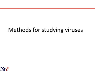 Methods for studying viruses
 