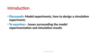 Week 7 - Model Experiementation ibn simulation modelling | PPTX