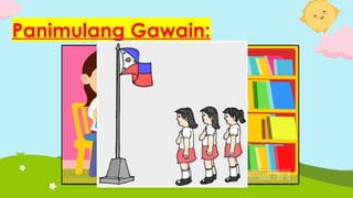 Panimulang Gawain:
 