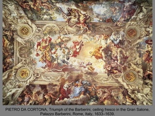 PIETRO DA CORTONA, Triumph of the Barberini, ceiling fresco in the Gran Salone, Palazzo Barberini, Rome, Italy, 1633–1639. 