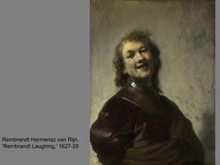 Rembrandt Harmensz van Rijn, 'Rembrandt Laughing,' 1627-28  
