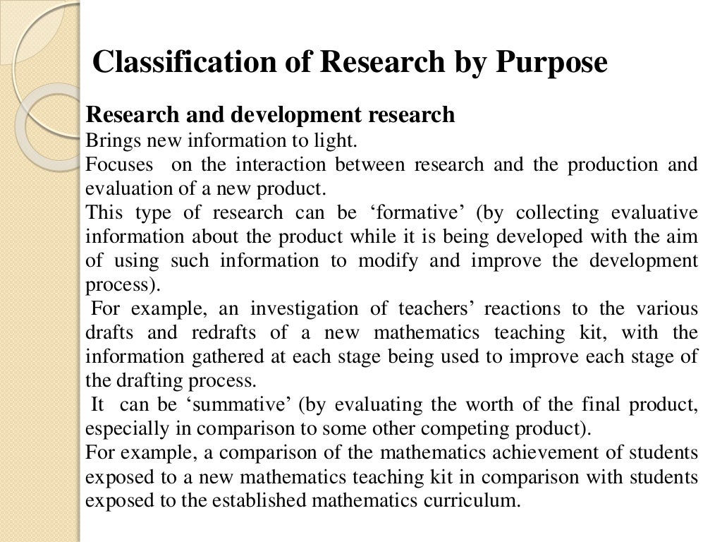 CLASSIFICATION OF RESEARCH BY PURPOSE & METHOD